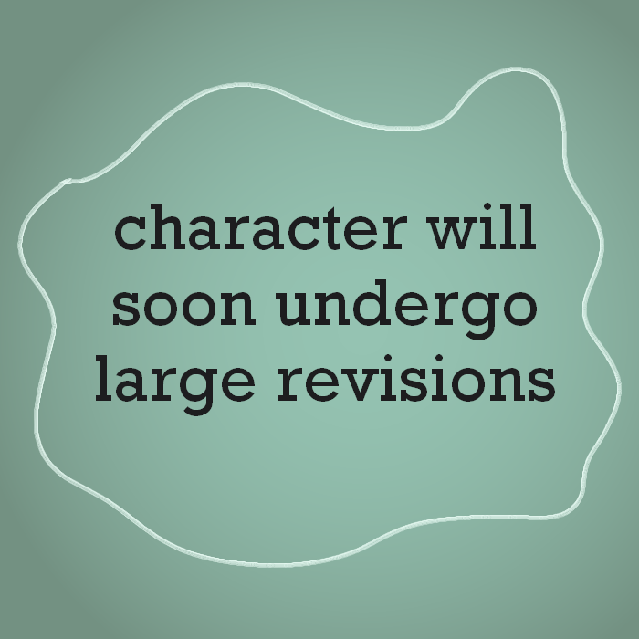 A notice with a green background that says 'character will soon undergo large revisions'
